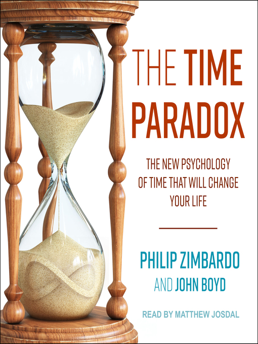 Title details for The Time Paradox by Philip Zimbardo - Available